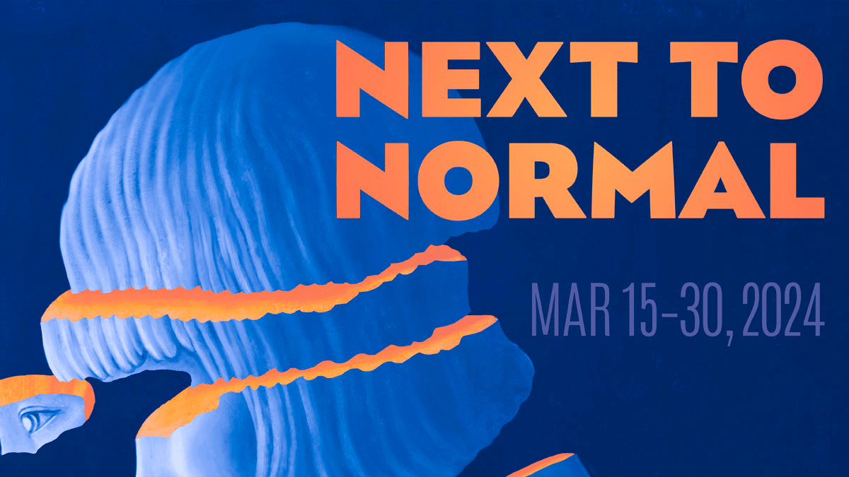 Next to Normal Mar 15-30, 2024